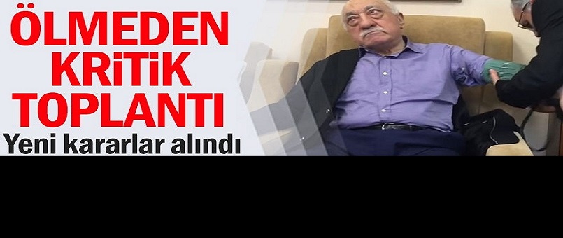 Ölmeden kritik toplantı