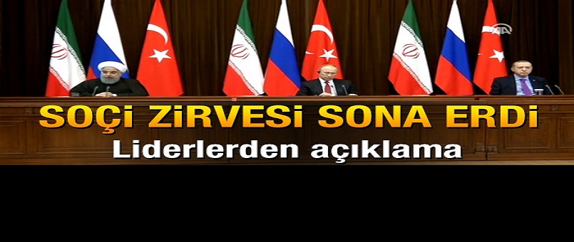 Soçi'deki üçlü zirve sonrasında ortak açıklama