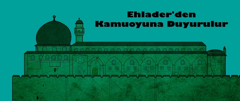 Ehlader'den Kamuoyuna Duyurulur