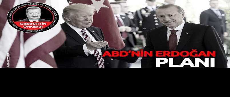 ABD'nin Erdoğan planı