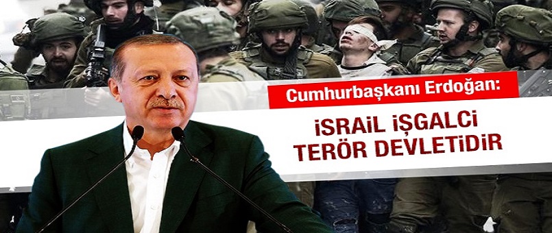 İsrail işgalci bir terör devletidir
