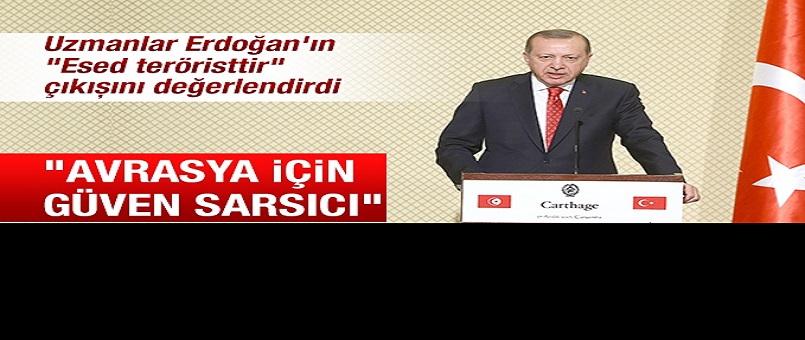 Uzmanlar Erdoğan'ın "Esed teröristtir" çıkışını değerlendirdi