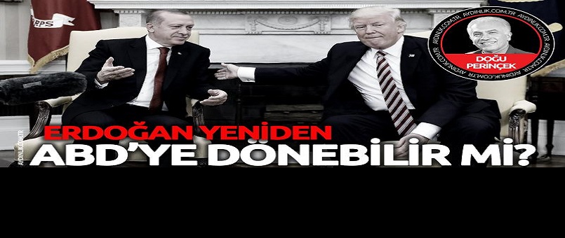 Tayyip Erdoğan yeniden ABD’ye dönebilir mi