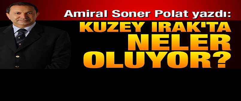 Kuzey Irak’ta neler oluyor?