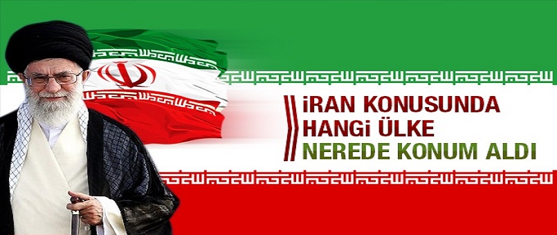 İran konusunda hangi ülke, nerede konum aldı?
