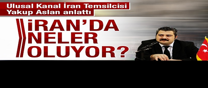 İran'da neler oluyor?