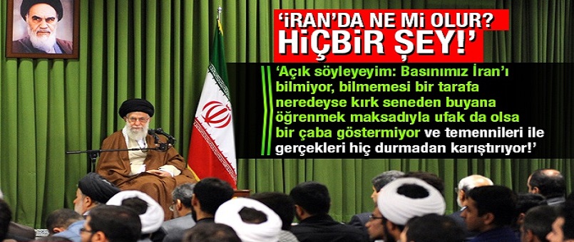 İran’da ne mi olur? Hiçbir şey!