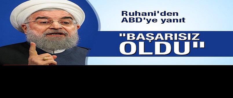 Ruhani'den ABD'ye yanıt: Başarısız oldunuz