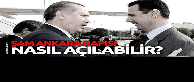 Şam-Ankara Kapısı Nasıl Açılabilir!