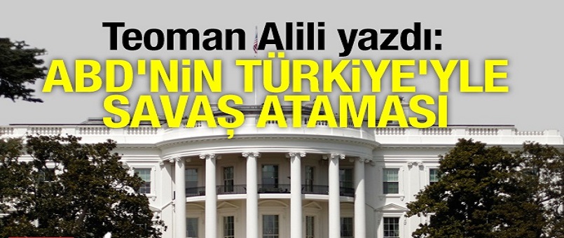 ABD'nin Türkiye'yle savaş ataması
