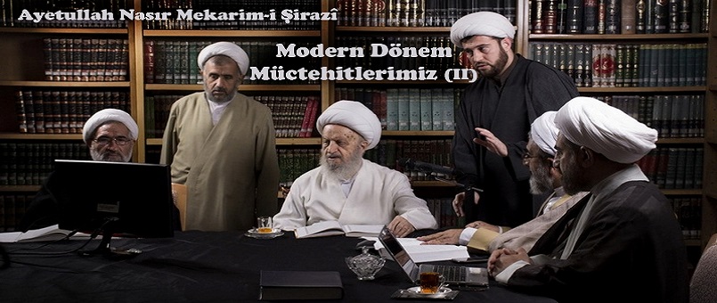 Modern Dönem Müctehidlerimiz (II) + FOTO