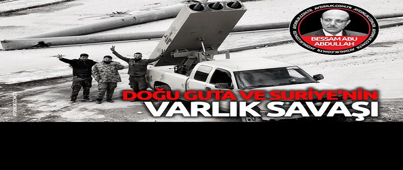Doğu Guta ve Suriye’nin varlık savaşı