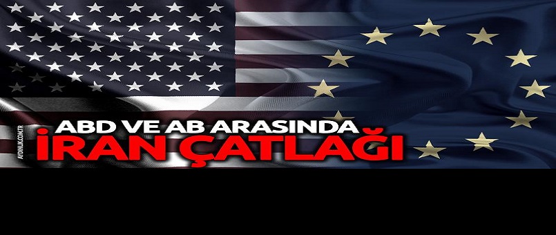 ABD ve AB arasında İran çatlağı