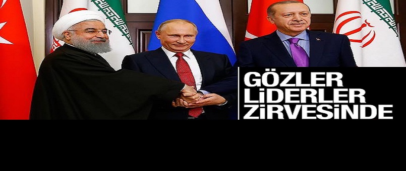 Gözler Erdoğan-Putin-Ruhani zirvesinde