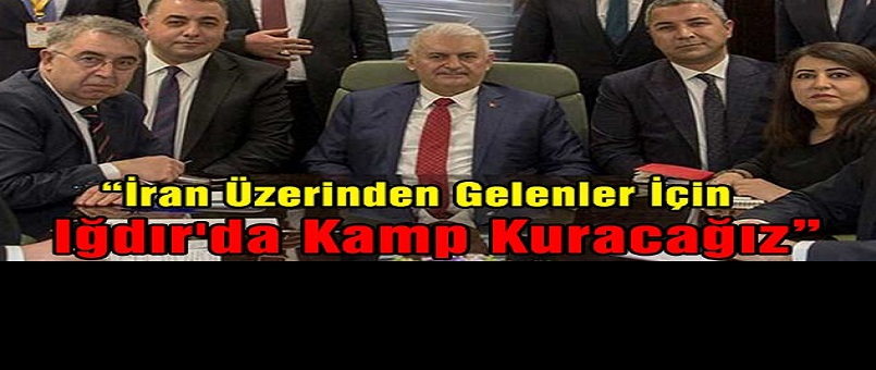 İran Üzerinden Gelenler İçin Iğdır'da Kamp Kuracağız