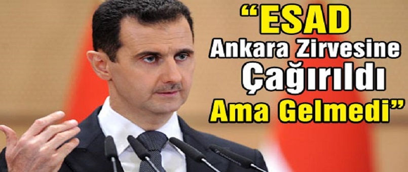 'Esad Ankara Zirvesine Çağırıldı, Ama Gelmedi'