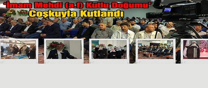 Kevser Kültür Merkezi’nde ''İmam Mehdi'' Kutlu Doğumu 