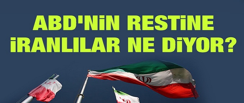 ABD'nin restine İranlılar ne diyor?