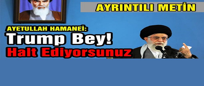Ayrıntılı Metin: Trump Bey! Halt Ediyorsunuz