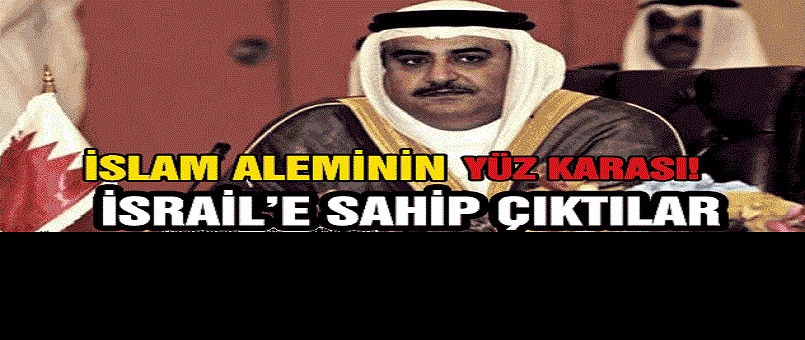 Bahreyn İsrail'e Sahip Çıktı