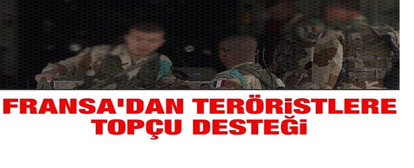 Fransa'dan teröristlere topçu desteği