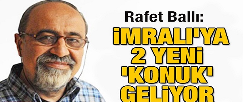 İmralı’ya 2 yeni ‘konuk’ geliyor