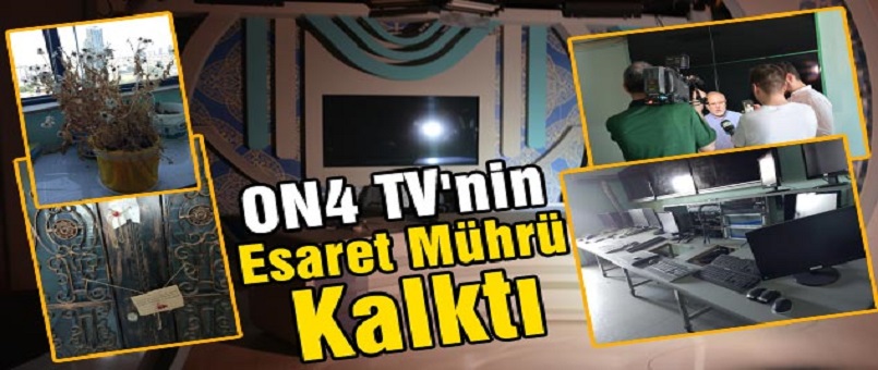 ON4 TV'nin Esaret Mührü Kalktı / Foto