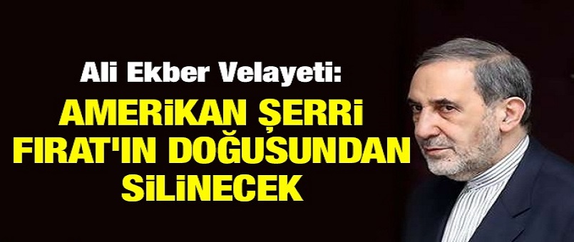 Velayeti: ABD Fırat’ın doğusundan çıkartılacak