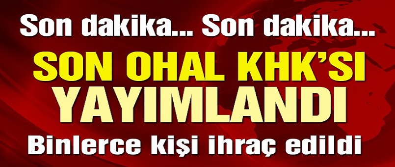 Son OHAL KHK’sı yayımlandı