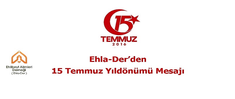 Ehla-Der’den 15 Temmuz Yıldönümü Mesajı