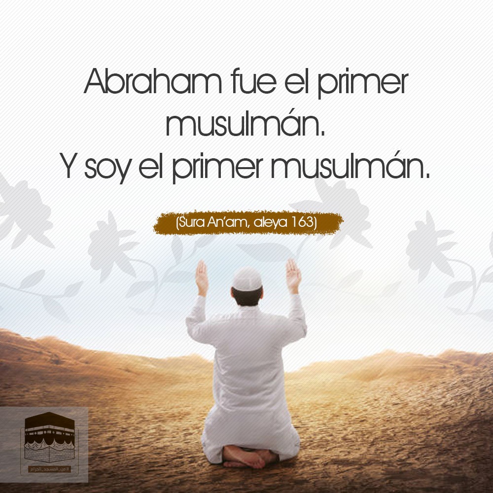 Profeta Abraham, el primer Musulmán