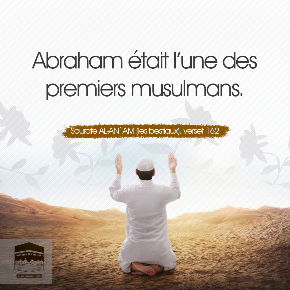 Prophète Abraham, le premier musulman