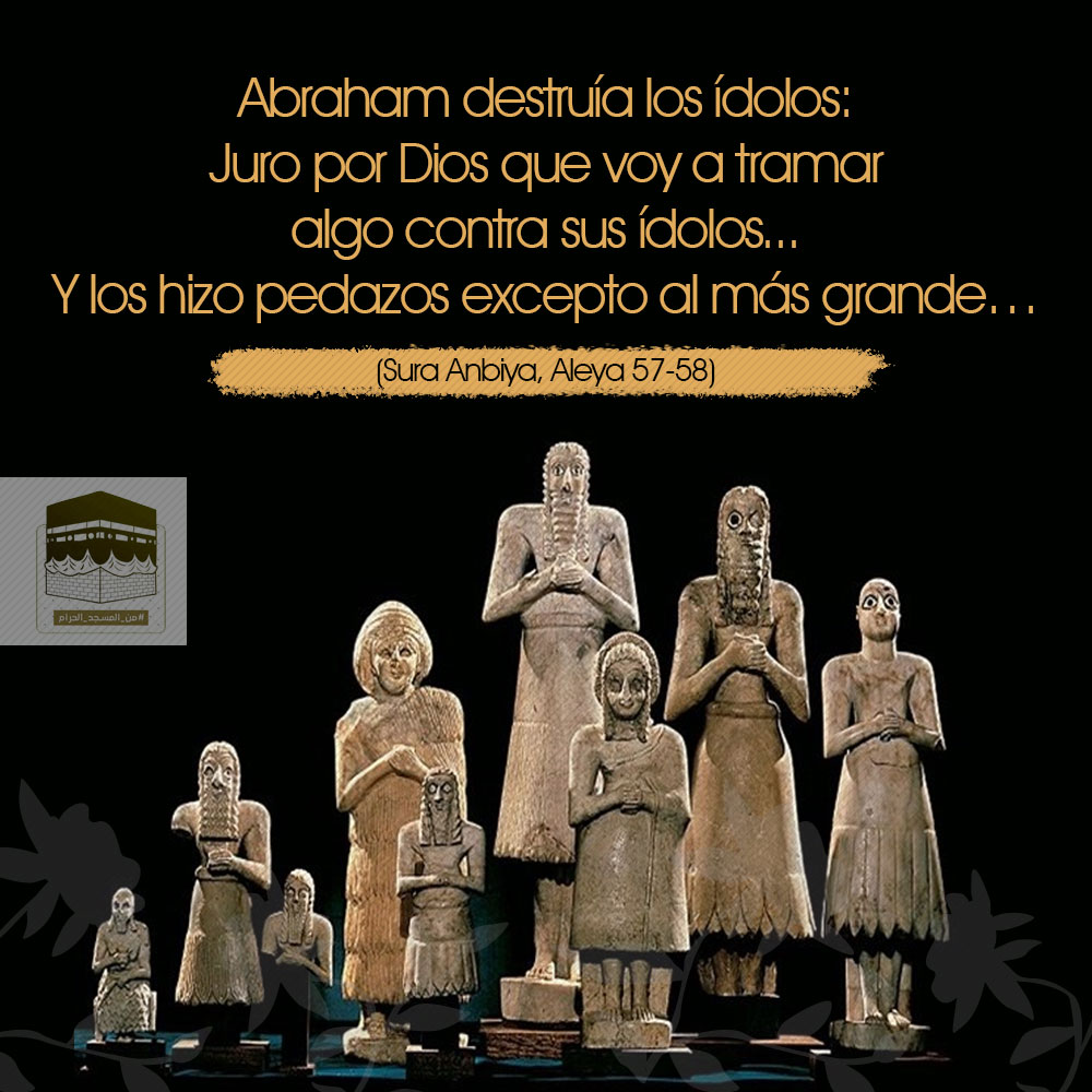 Profeta Abraham (P); el Destructor de Ídolos