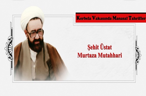 Üstat Murtaza Mutahhari'den Kerbela Yorumu