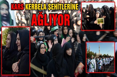 Kars Kerbela Şehitlerine Ağlıyor!