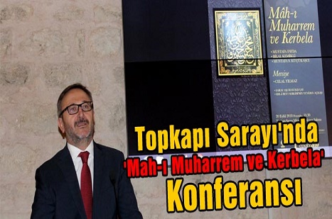 Topkapı Sarayı'nda 'Mah-ı Muharrem ve Kerbela' Konferansı