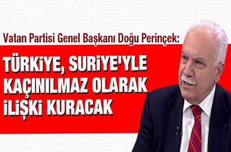 Türkiye, Suriye'yle kaçınılmaz olarak ilişki kuracak