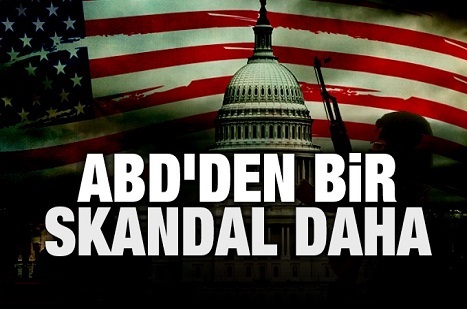 ABD'den bir skandal daha