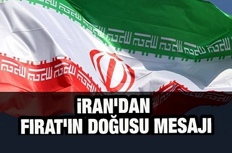İran'dan Fırat'ın doğusu mesajı