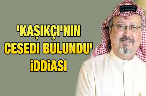 Sky News'ten 'Kaşıkçı'nın cesedi bulundu' iddiası!