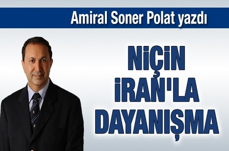 Niçin İran'la dayanışma