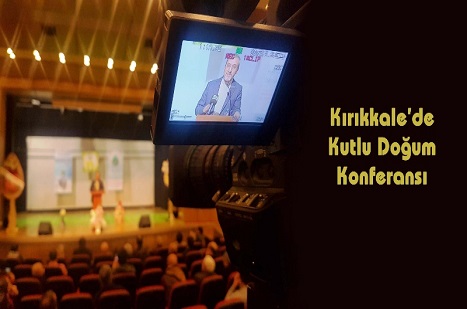 Kırıkkale Kutlu Doğum Konferansı + FOTO