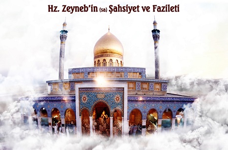 Hz. Zeyneb’in Şahsiyet ve Fazileti