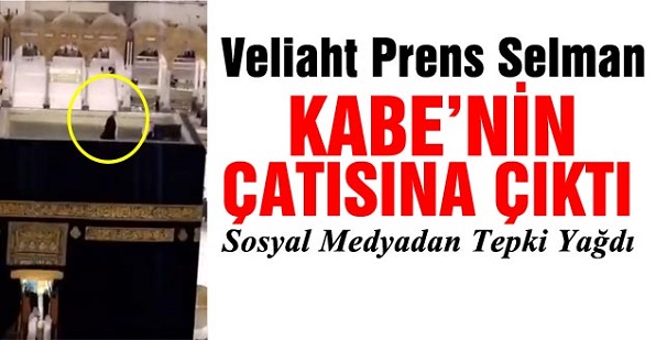 Veliaht Prens Selman Kabe'nin Çatısına Çıktı / Video