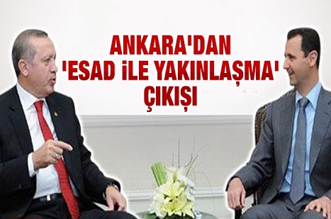 Ankara'dan 'Esad ile yakınlaşma' çıkışı