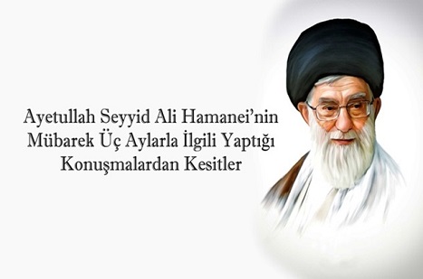 İmam Hamaney ve Üç Aylar