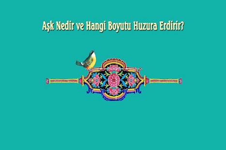 Aşk Nedir ve Hangi Boyutu Huzura Erdirir?