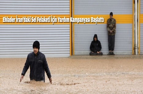 İran'daki Sel Felaketi İçin Yardım Kampanyası