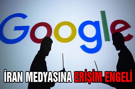 Google'dan İran Medyasına Erişim Engeli