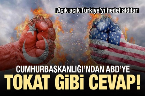 Cumhurbaşkanlığı'ndan ABD'ye tokat gibi cevap